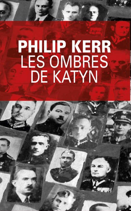 Philip Kerr  - Les ombres de Katyn
