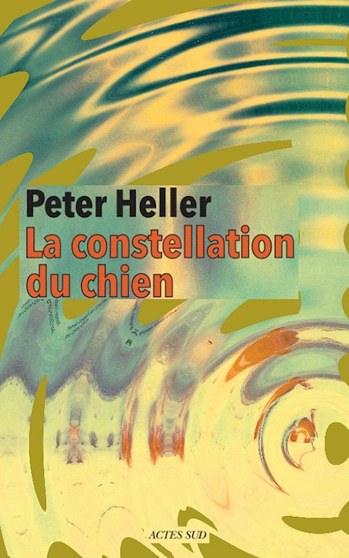 Peter Heller (2015) - La constellation du chien