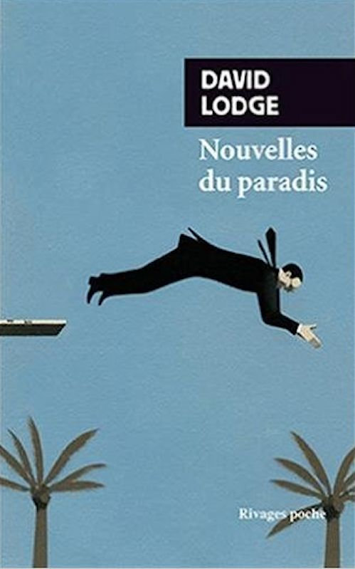 David Lodge - Nouvelles du paradis