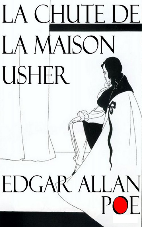 Edgar Allan Poe - La chute de la maison Usher
