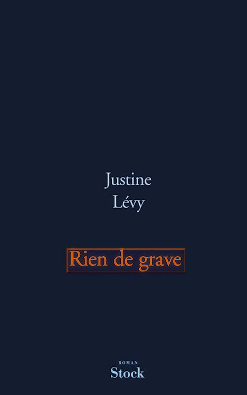 Justine Levy - Rien de grave