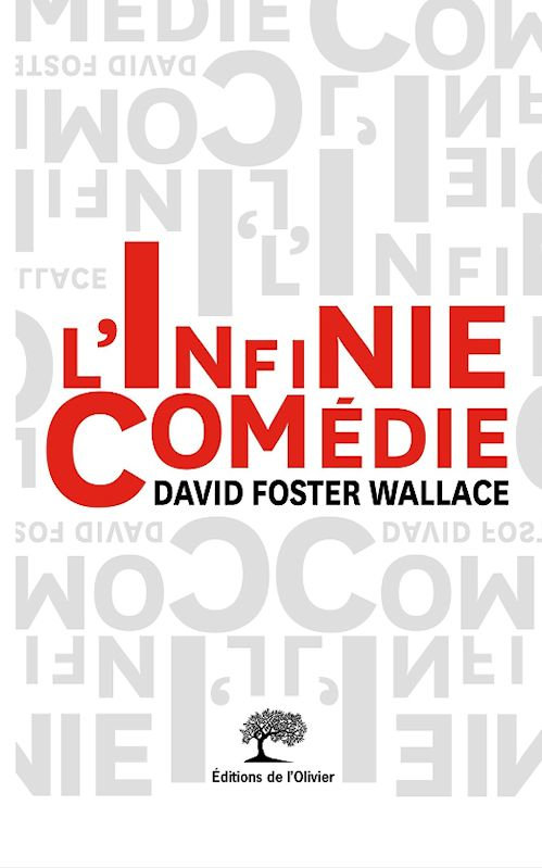 David Foster Wallace (Août 2015) - L'Infinie comédie