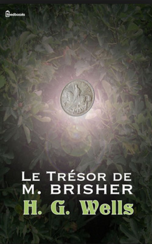 Herbert George Wells - Le trésor de M. Brisher