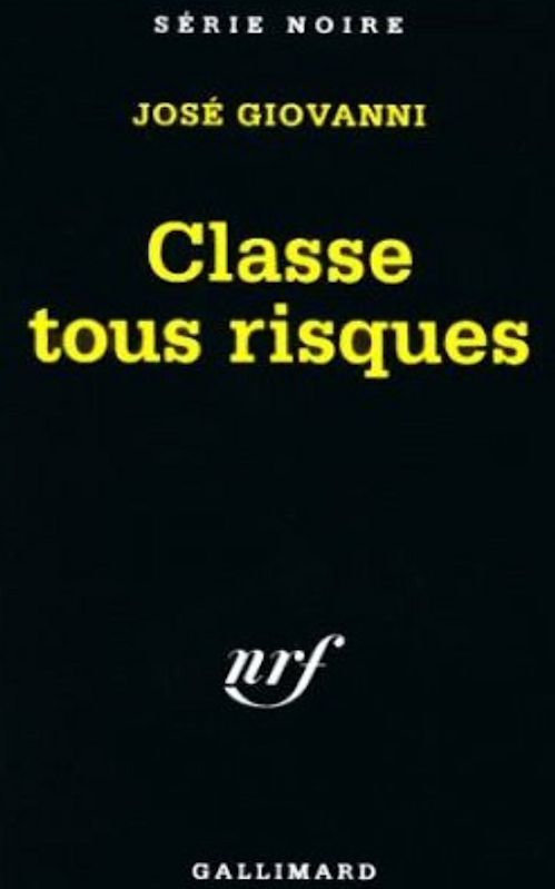 José Giovanni - Classe tous risques