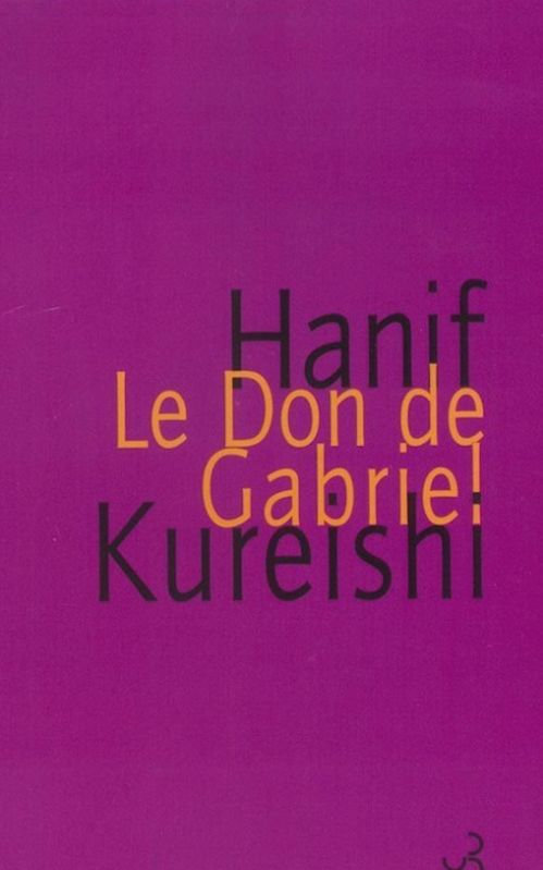 Hanif Kureishi - Le don de Gabriel