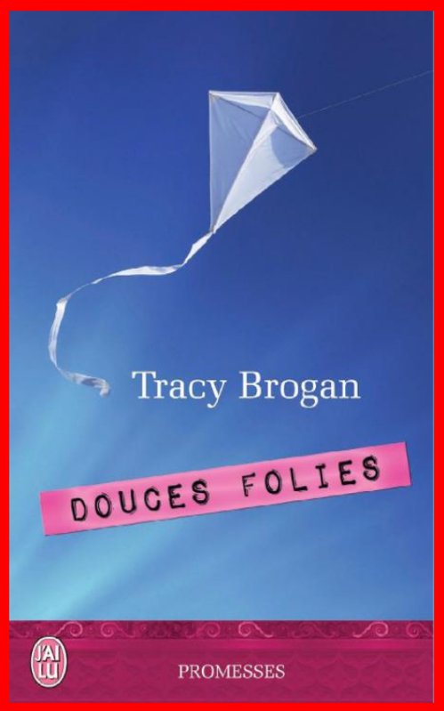 Tracy Brogan  - Douces folies
