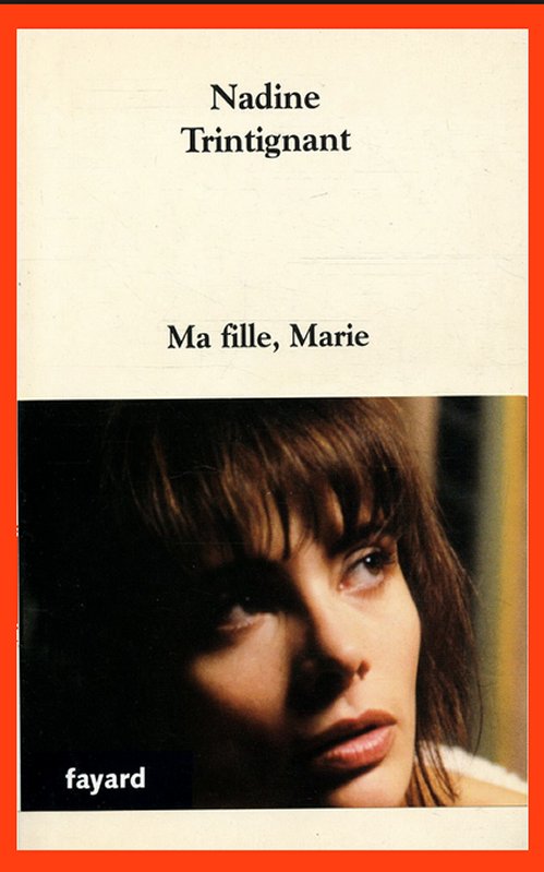 Nadine Trintignant - Ma fille Marie