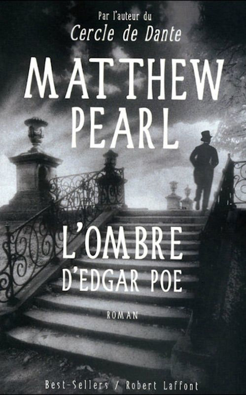Matthew Pearl - L'ombre d'Edgar Poe