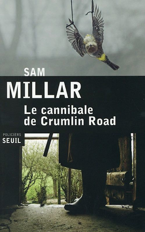 Sam Millar - Le cannibale de Crumlin Road