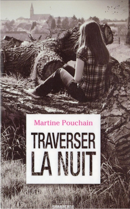 Martine Pouchain - Traverser la nuit