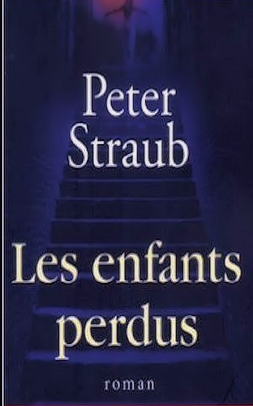 Peter Straub - Les enfants perdus