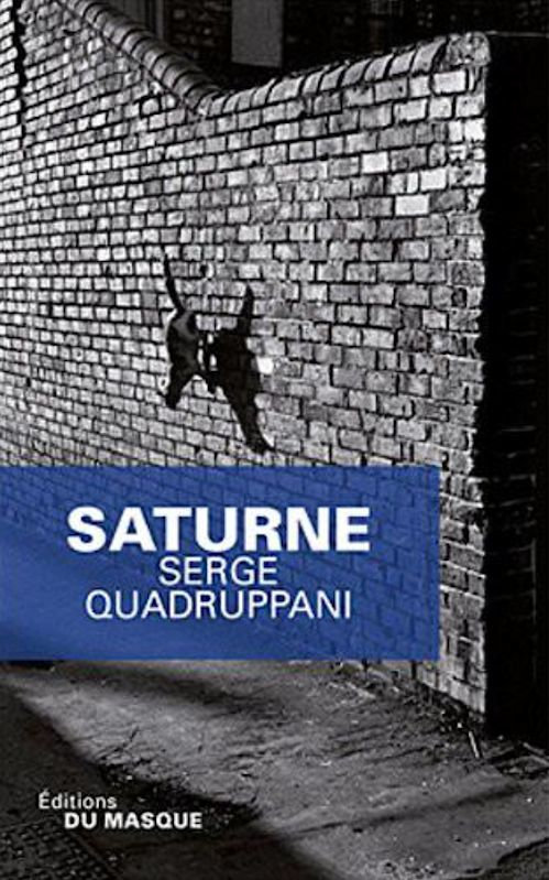 Serge Quadruppani  - Saturne