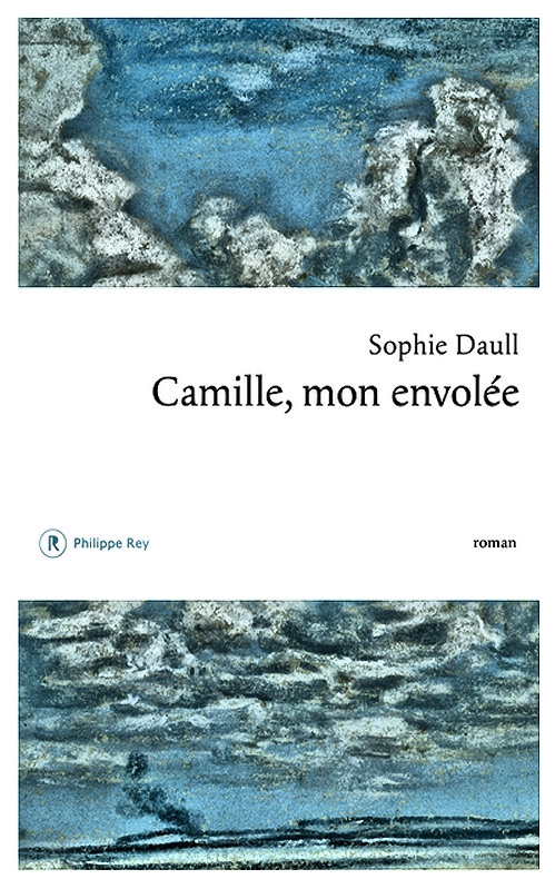Sophie Daull  - Camille mon envolée