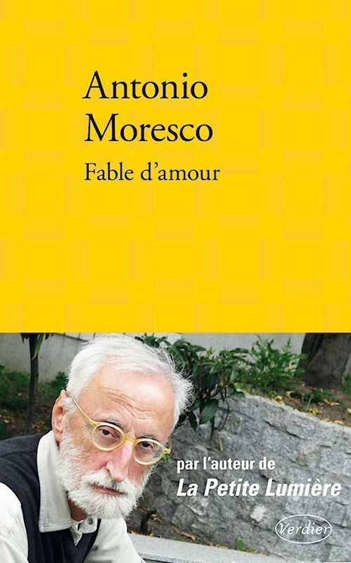 Antonio Moresco - Fable d'amour