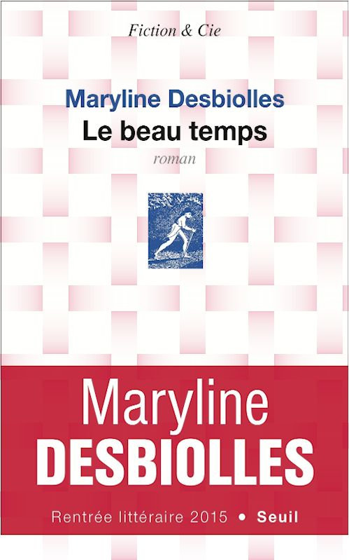 Maryline Desbiolles (2015) – Le beau temps