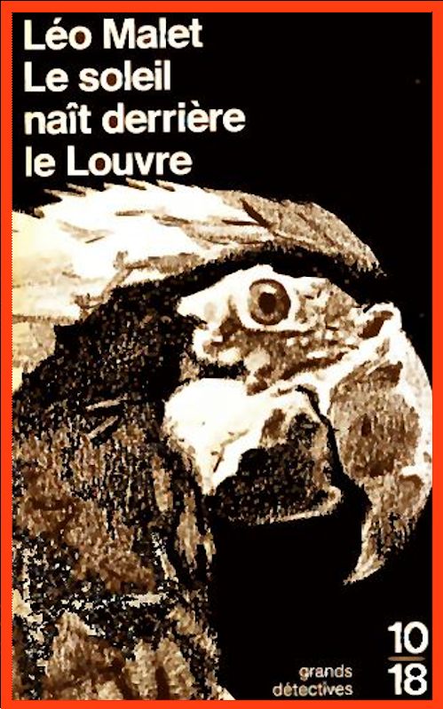Léo Malet - Le soleil naît derrière le Louvre