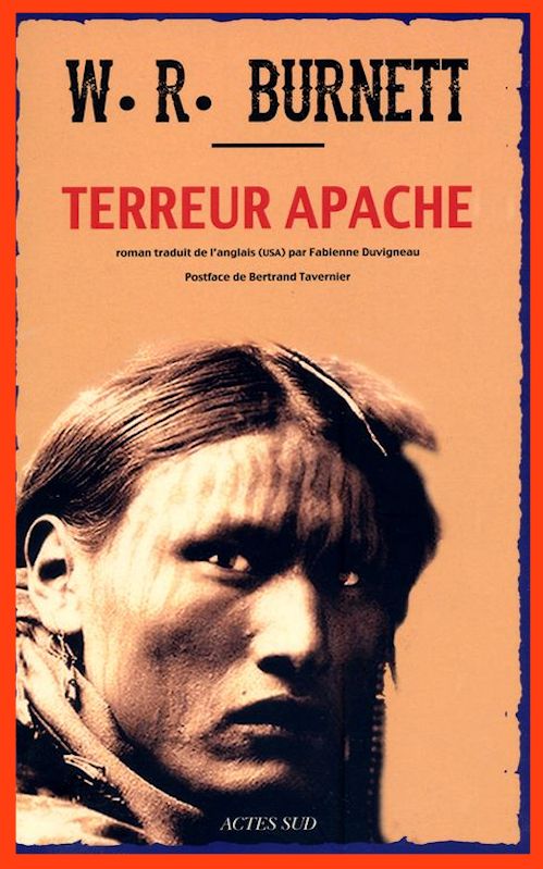 William Riley Burnett  - Terreur apache
