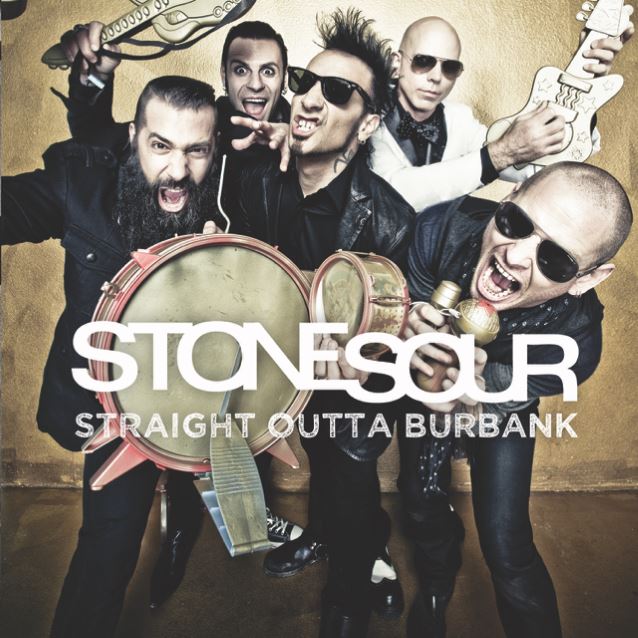 Stone Sour : Straight Outta Burbank