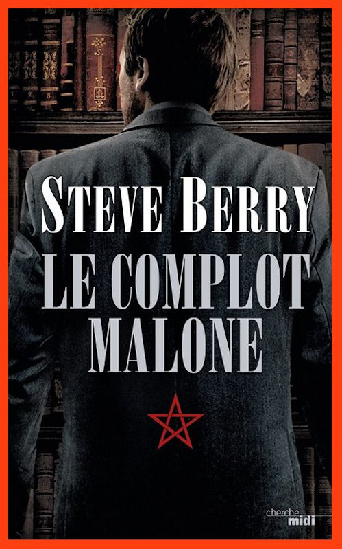 Steve Berry (Nov.2015) - Le complot Malone