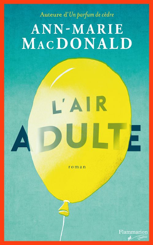 Ann-Marie MacDonald (Oct. 2015) - L'air adulte