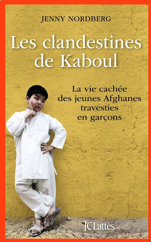 Jenny Nordberg (2014) - Les clandestines de Kaboul