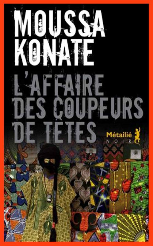 Moussa Konate (2015) - L'affaire des coupeurs de têtes