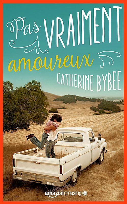 Catherine Bybee (Nov.2015) - Pas vraiment amoureux