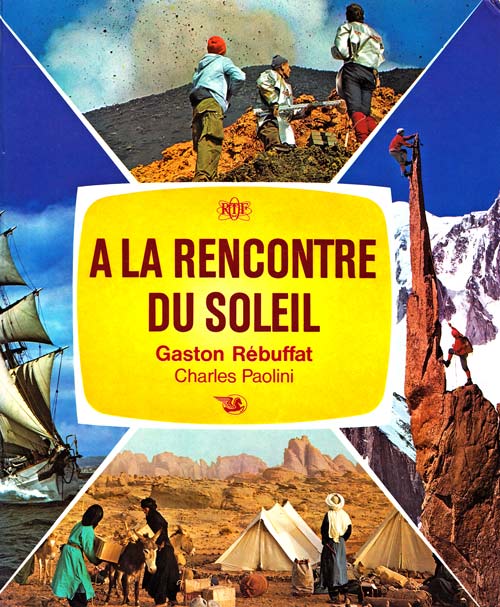 A LA RENCONTRE DU SOLEIL - Gaston Rébuffat
