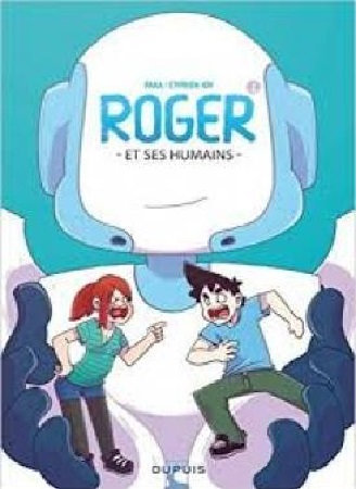 Roger et ses humains – Tome1