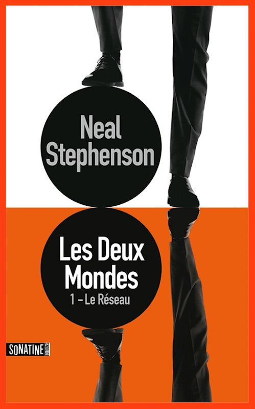 Neal Stephenson (2014) - Les deux mondes (T1) Le réseau