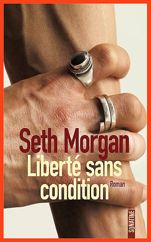 Seth Morgan - Liberté sans condition