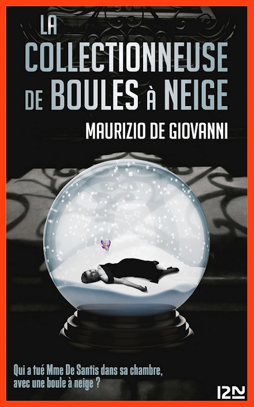 Maurizio De Giovanni (2015) - La collectionneuse de boules à neige