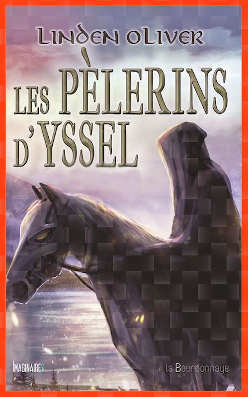 Linden Oliver - Les pélerins d'Yssel - T1 : Les pécheurs