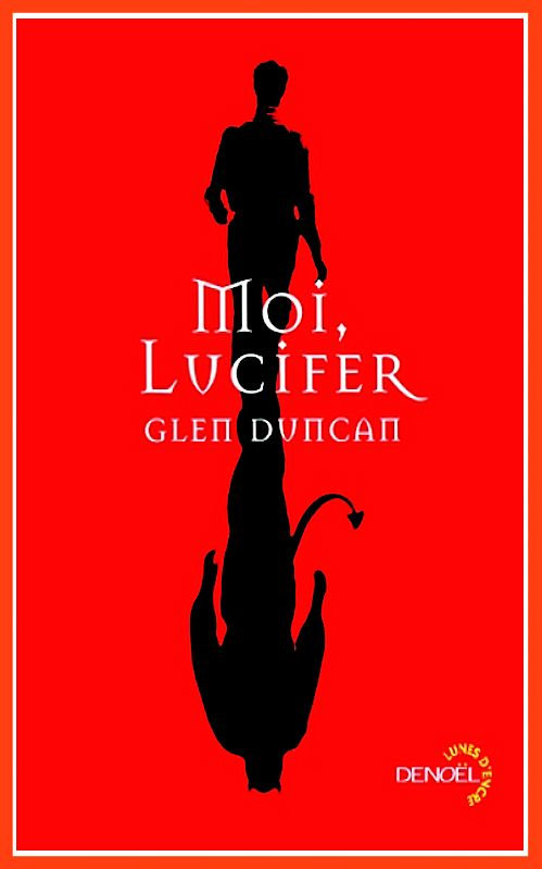 Glen Duncan - Moi, Lucifer