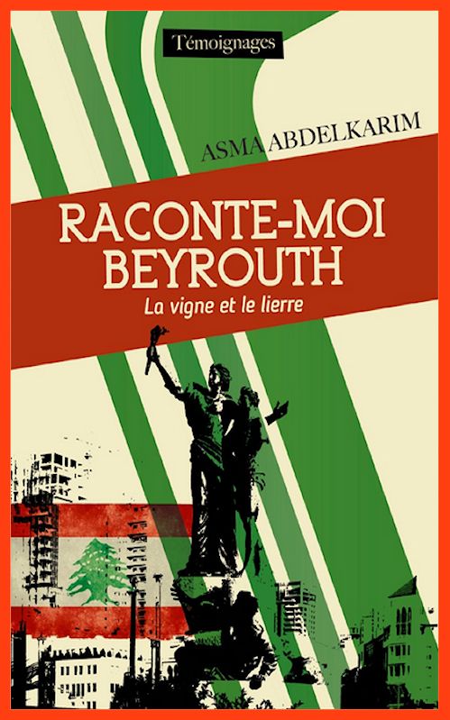 Asma Abdelkarim - Raconte-moi Beyrouth