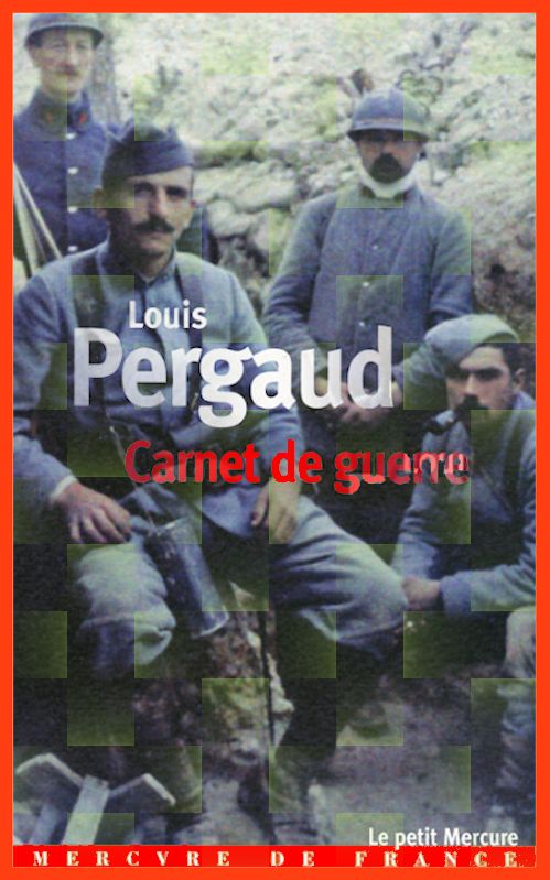 Louis Pergaud - Carnet de guerre