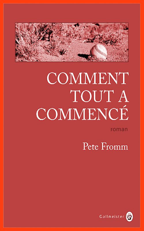 Pete Fromm - Comment tout a commencé