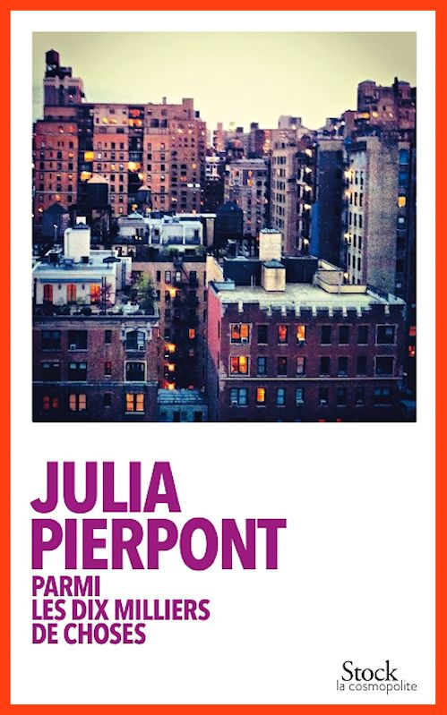 Julia Pierpont (2016) - Parmi les dix milliers de choses