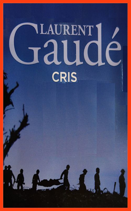 Laurent Gaudé - Cris