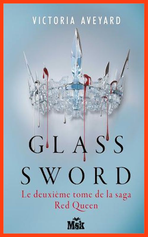 Victoria Aveyard - Red Queen - T2 - Glass sword