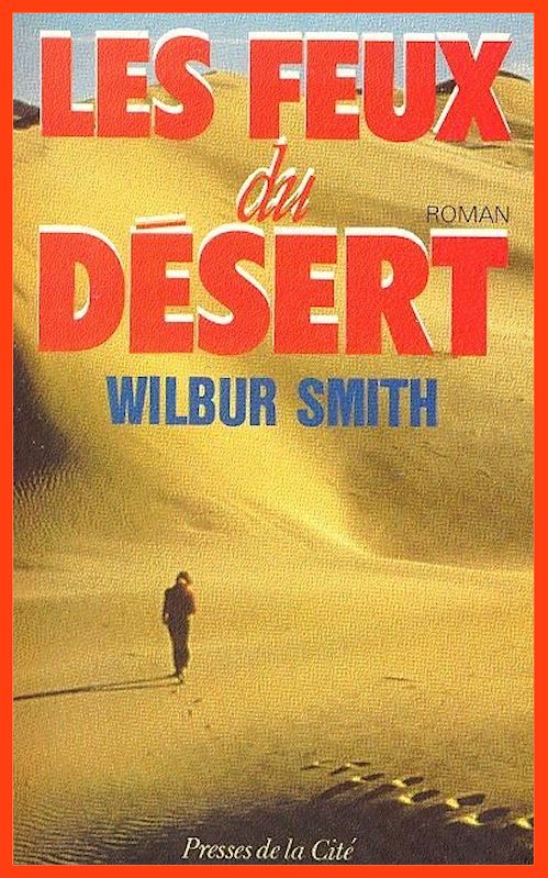 Wilbur Smith - Les feux du désert