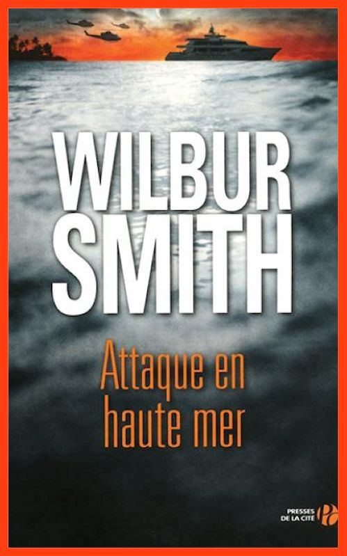 Wilbur Smith - Attaque en haute mer