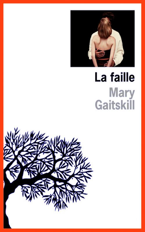 Mary Gaitskill - La faille