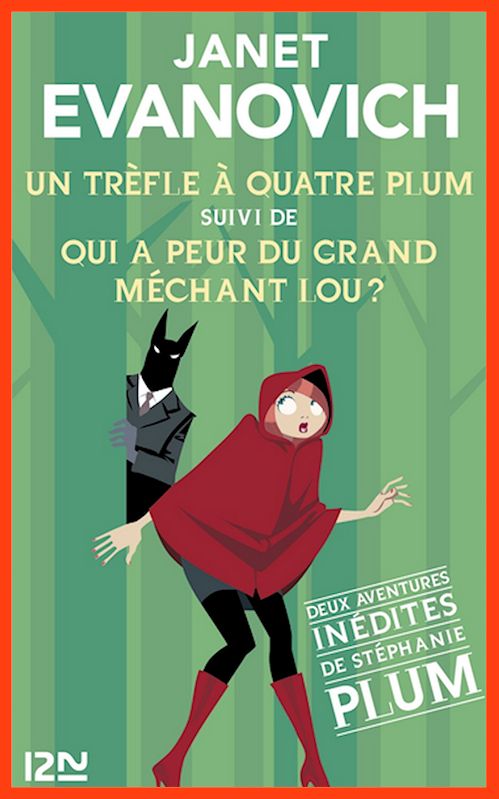 Janet Evanovich - Un trèfle à quatre Plum suivi de Qui a peur du grand méchant Lou ?