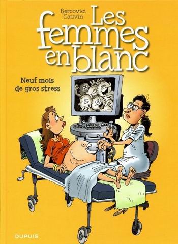 Les femmes en Blanc -T36- Neuf mois de gros stress