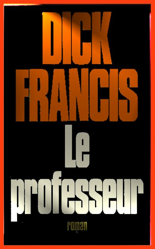Francis Dick - Le professeur