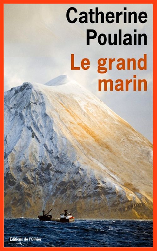 Catherine Poulain (2016) - Le grand marin