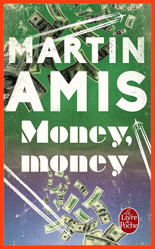 Martin Amis - Money, Money