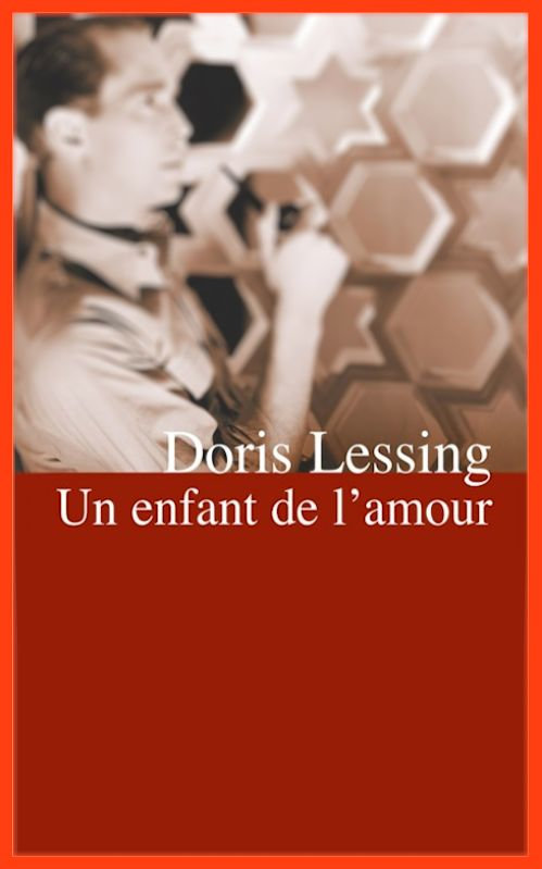 Doris Lessing - Un enfant de l'amour