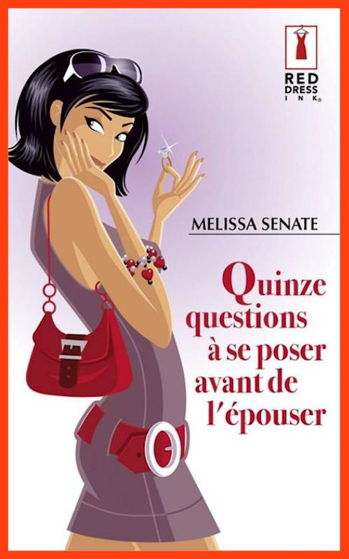 Melissa Senate - Quinze questions à se poser avant de l'épouser